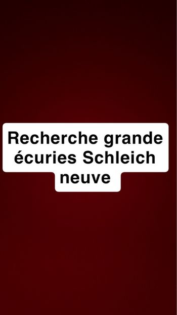 Recherche grande écuries Schleich neuve 