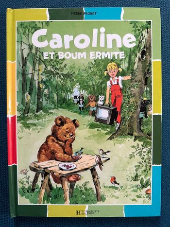 Livre histoire Caroline et ours Boum Ermite Hachette Pierre Probst album bd rare