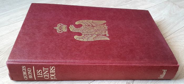 Georges Blond - Les cent jours (histoire) - photo numéro 2