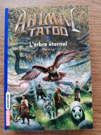 Animal tattoo tome 7: l'arbre éternel de Marie Lu