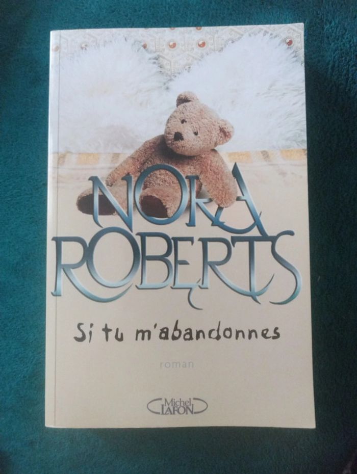 Nora Roberts - Si tu m'abandonnes