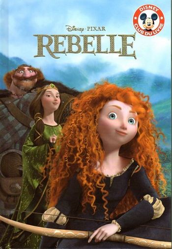 Livre Disney Pixar Rebelle