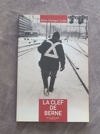 La clef de Berne Leduc Alain (Georges)