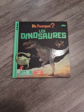 Dis pourquoi ? Les dinosaures