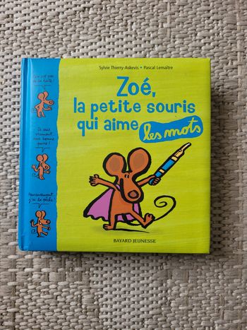 Livre " Zoé, la petite souris qui aime les mots"
Bayard Jeunesse