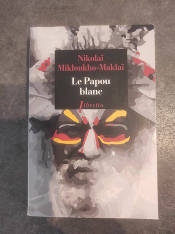 Le Papou blanc Nikolaï Mikloukho-Maklaï Libretto 2021