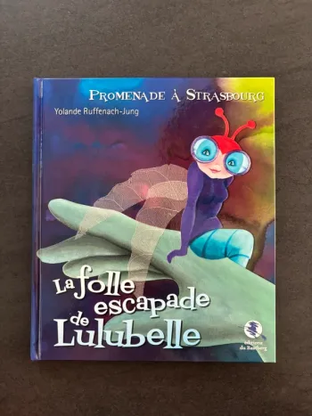 Livre - La folle escapade de Lulubelle - Éditions du Bastberg