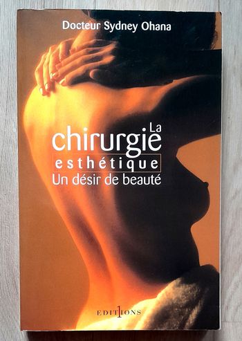 docteur sydney ohana - la chirurgie esthétique un désir de beauté