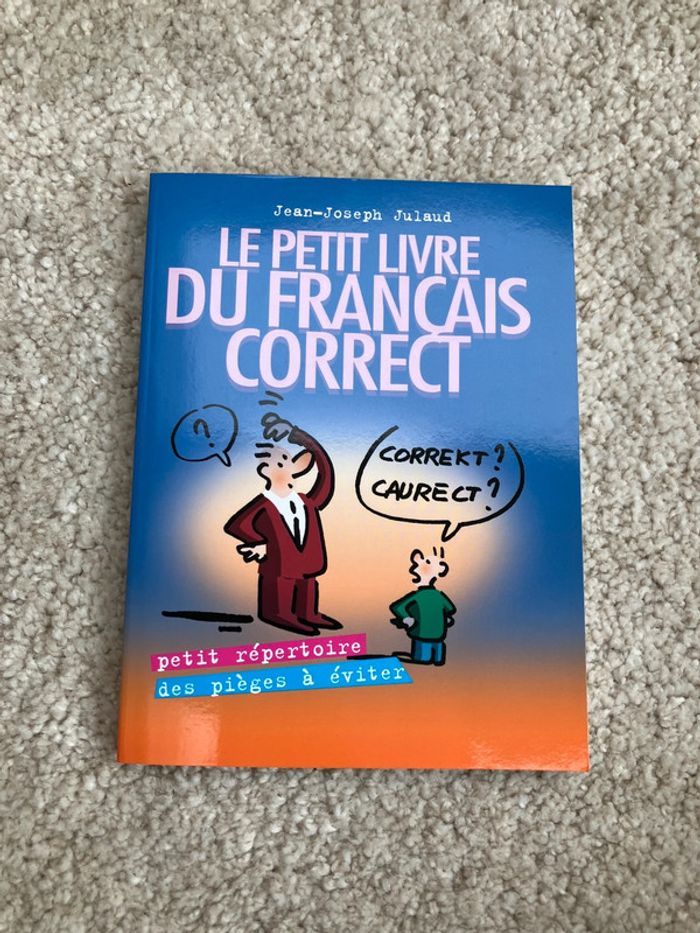 Livre souple - Le petit livre du français correct de Jean-Joseph Julaud