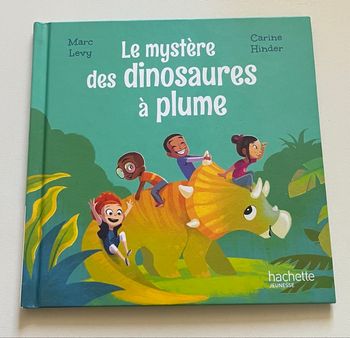 Le mystère des dinosaures à plume Hachette Jeunesse