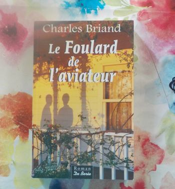 Le Foulard de l'aviateur de Charles Briand Ed. de Borée