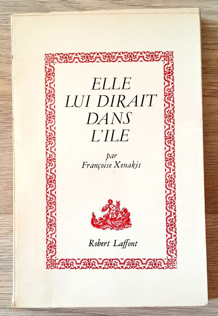 Elle lui dirait dans l'ile - Françoise Xenakis
