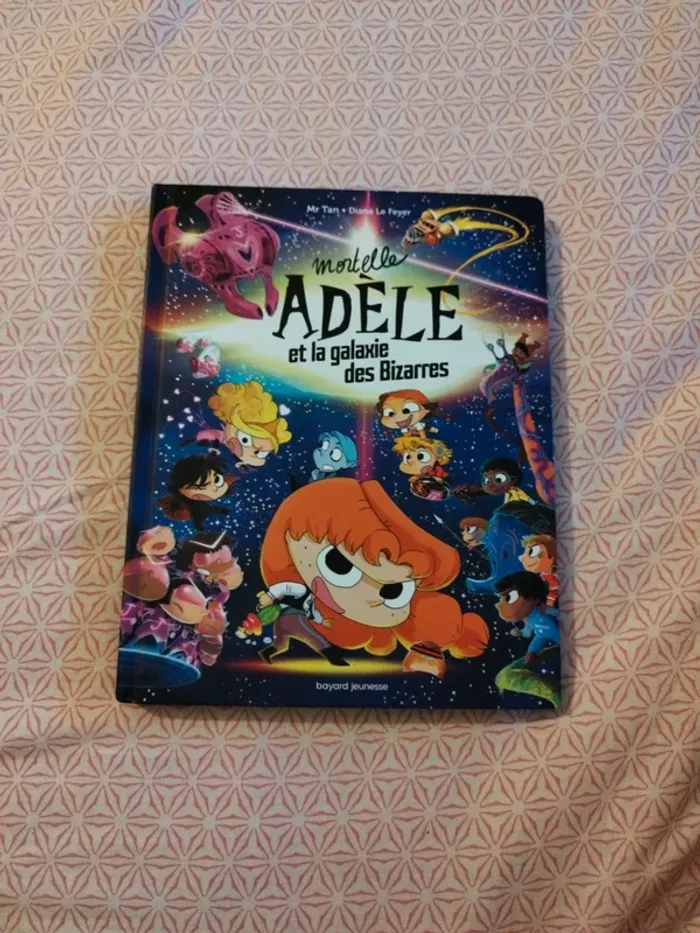 Mortelle Adèle et la galaxie des bizarres