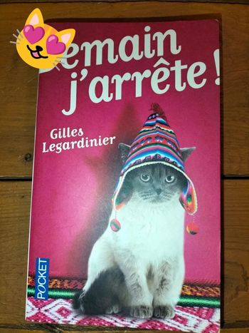 Demain j'arrête ! Gilles Legardinier