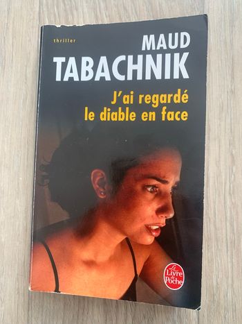 J’ai regardé le diable en face