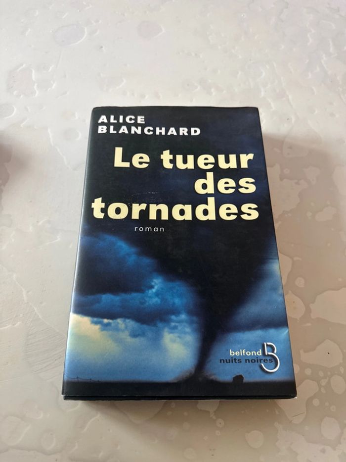 Livre le tueur des tornades - Alice Blanchard