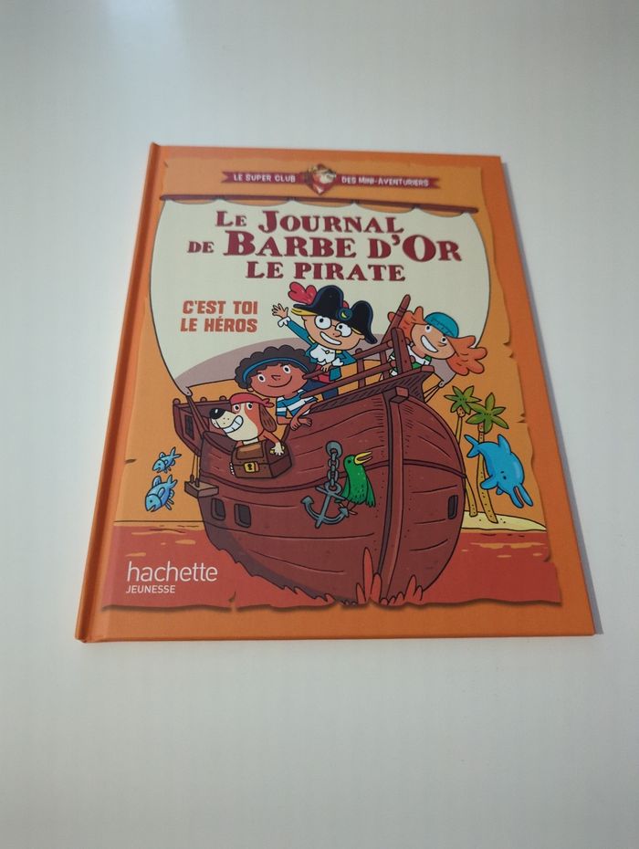 Le journal de Barbe d'or Le pirate Éditions Hachette Jeunesse