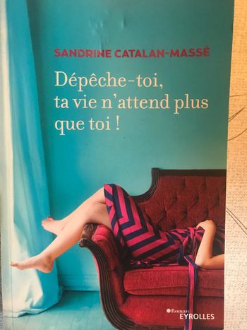 Dépêche-Toi, Ta Vie N'attend Plus Que Toi !