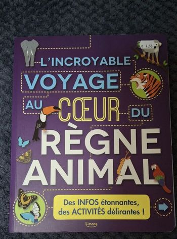 Livre l'incroyable voyage au coeur du règne animal 