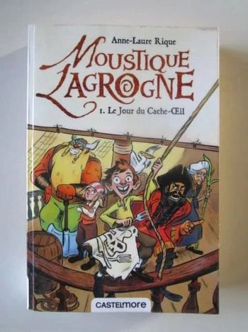 Moustique Lagrogne tome 1 : Le Jour du Cache-OEil
