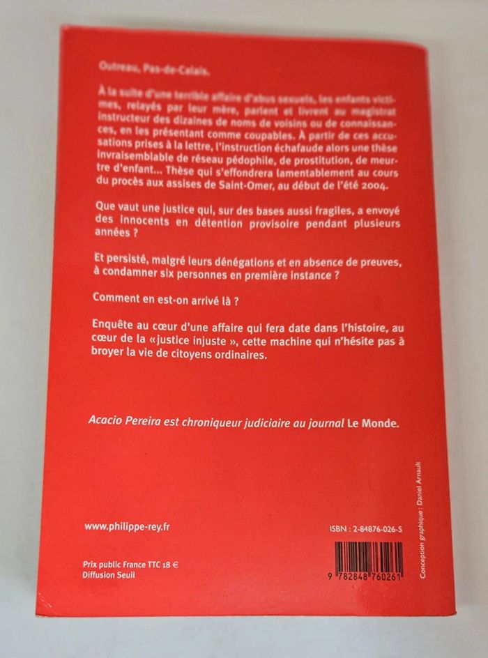 "Justice injuste. Le scandale de l'affaire d'Outreau", de Acacio Pereira.
Philippe Rey - photo numéro 2