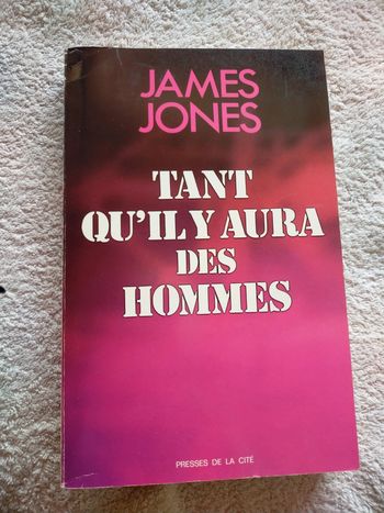 Tant qu'il y aura des hommes de James Jones