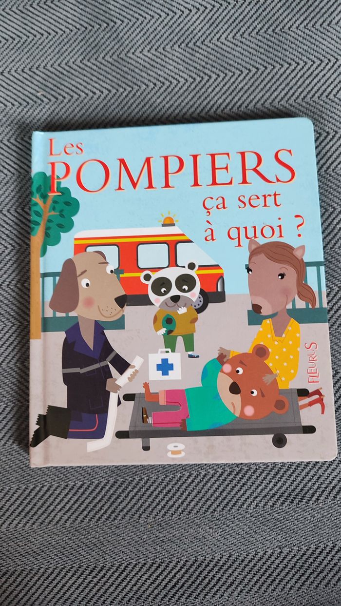 Les pompiers ça sert à quoi
