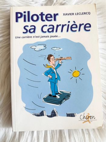 Piloter sa carrière – Xavier Leclercq – Chiron – Développement professionnel