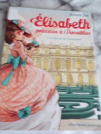 Livre Elisabeth princesse à Versailles 1 Le secret de l'automate