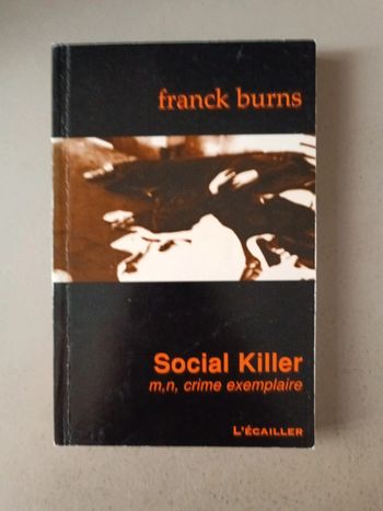 Franck Burns social killer crime exemplaire