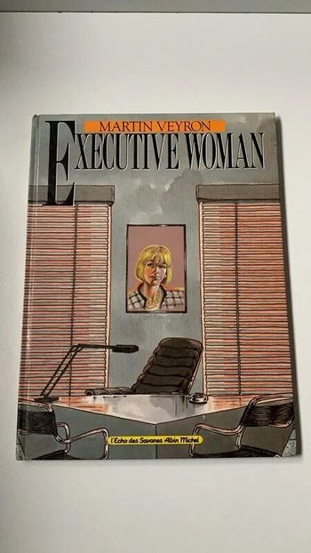 Livre BD - Executive Woman / EO 1986 / Veyron / Albin Michel