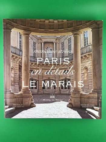 Paris en détails : le Marais - Marianne Ström