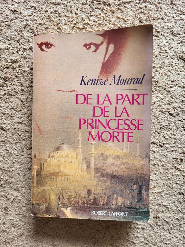 Livre "De la part de la princesse morte " de Kenizé Mourad