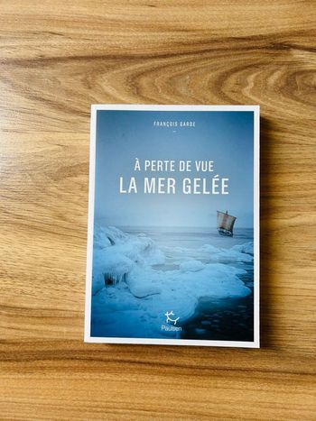 Livre «À perte de vue - La mer gelée» François Garde Édition  Paulsen