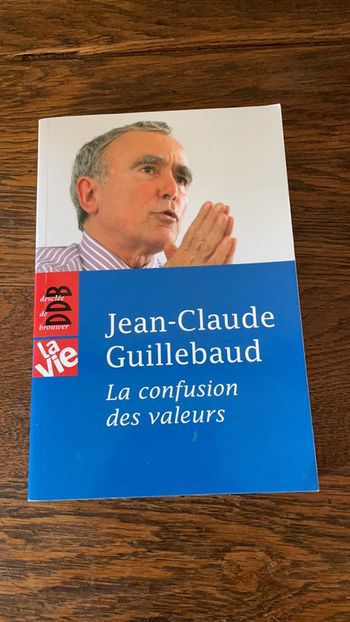 La confusion des valeurs - Jean-Claude Guillebaud