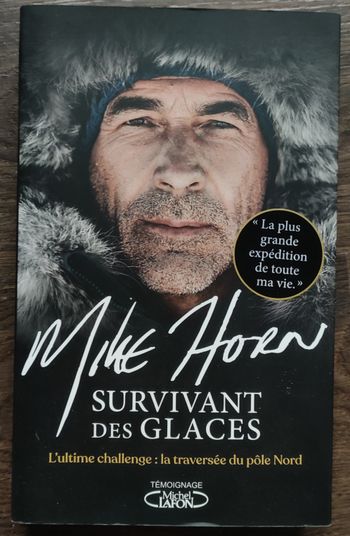 Survivant des glaces de Mike Horn 