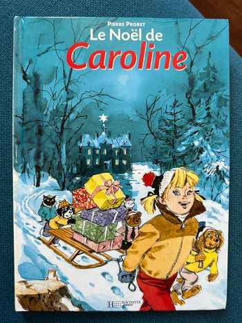 Album livre bon état Le Noël de Caroline enquête sapin bd Pierre Probst Hachette