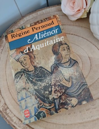 Alienor d'Aquitaine de Regine Pernoud