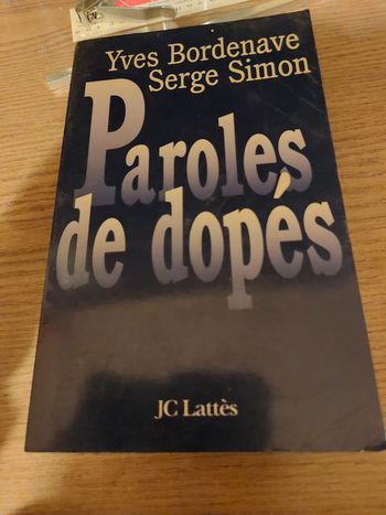 Livre de  yves bordenave et Serge Simon  parole de dopés 