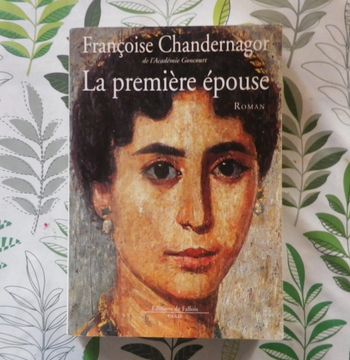 La première épouse de Françoise Chandernagor Ed. de Fallois