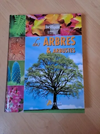 Encyclopédie Visuelle des Arbres & Arbustes - Éditions Artémis - NEUF !