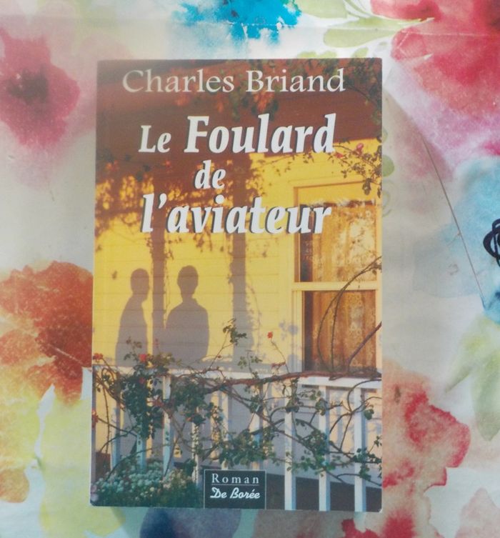 Le Foulard de l'aviateur de Charles Briand Ed. de Borée