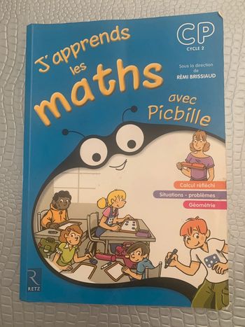 J’apprends les maths avec Picbille CP Cycle 2