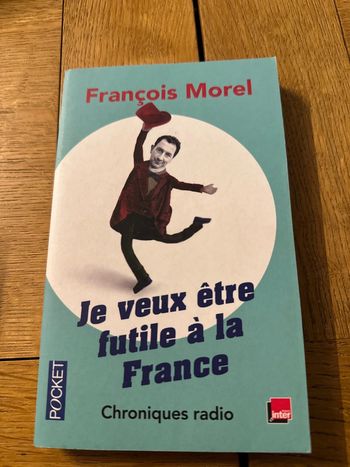 Je veux être futile à la France