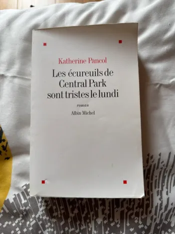 Livre Katherine Pancol les écureuils de Central Park sont tristes le lundi