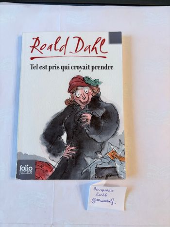 Roald Dahl - Tel est pris qui croyait prendre Folio Junior