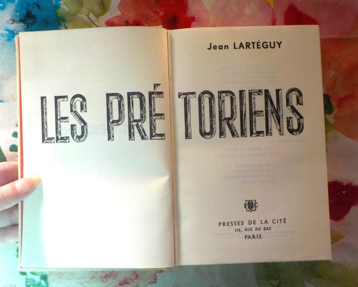 LES PRETORIENS de Jean LARTEGUY Ed. Presses de la Cité