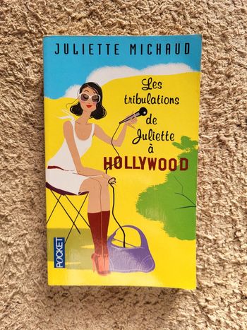 Livre Les tribulations de Juliette à Hollywood de Juliette Michaud