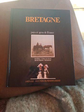 Bretagne. Pays et gens de France