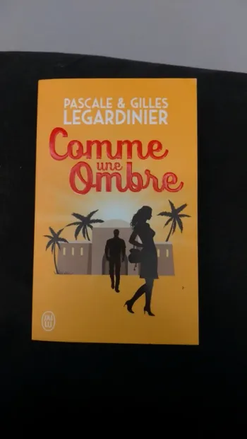 "Comme une ombre" de P. et G. Legardinier